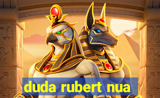 duda rubert nua